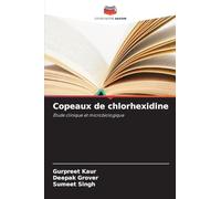 Copeaux de chlorhexidine: Étude clinique et microbiologique