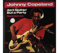 Copeland, Johnny - Ain't Nothin [VINYL]