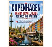 Copenhagen Family Travel Guide for Kids and Parents (Young Globe Explorers)