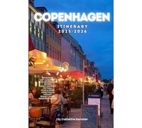 Copenhagen Itinerary 2025/2026: The Ultimate Budget-Friendly Handbook: Insider Recommendations, Hidden Gems and Essential Travel Updates for a Stress-free, Unforgettable Adventure