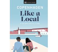 Copenhagen Like a Local - By the People Who Call It Home - Local Travel Guide - Dorling Kindersley