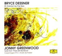 Copenhagen Phil Andr de Ridder - Bryce Dessner: St. Carolyn By The Sea / Jonny Greenwood: Suite From "There Will Be Blood"