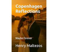 Copenhagen Reflections: Maybe Forever: 2 (The Riviera Cycle)
