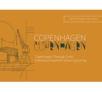 Copenhagen Through Lines: A Bauhaus-Inspired Colouring Journey: A Scandinavian architecture & design colouring book featuring 17 iconic Copenhagen ... Nordic geometry (Adult Colouring Books)