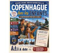 Copenhague avec les enfants: Le guide familial des petits explorateurs