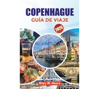 COPENHAGUE GUÍA DE VIAJE 2026: Principales atracciones, joyas ocultas, gastronomía e itinerario por la ciudad.