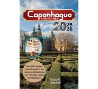 Copenhague Guía de viajes 2025-2026: Secretos locales para descubrir las mejores atracciones y la vibrante capital de Dinamarca