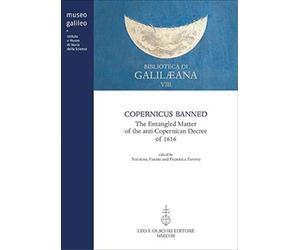 Copernicus Banned : The entangled matter of the anti-copernican decree of 1616