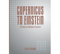 Copernicus to Einstein: A Modernist History of Modern Science