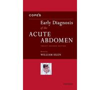Cope's Early Diagnosis of the Acute Abdomen: Twenty-Second Edition