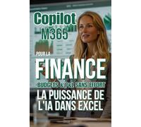Copilot 365 Finance: Modélisation financière accélérée Excel