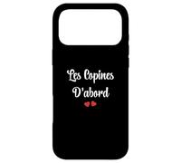 Copine Meilleures copines Les copines D'abord Case for iPhone 17 Pro Max