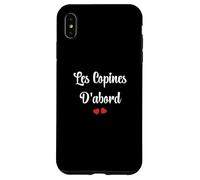 Copine Meilleures copines Les copines D'abord Case for iPhone XS Max