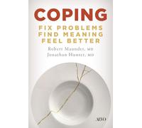 Coping: Fix Problems, Find Meaning, Feel Better