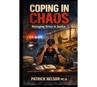 Coping in Chaos: Managing Stress in Justice