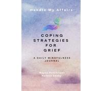 Coping Strategies for Grief: A Daily Mindfulness Journal - UK Edition