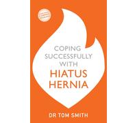 Coping Successfully with Hiatus Hernia