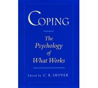 Coping : The Psychology of What Works
