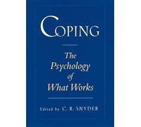 Coping: The Psychology of What Works