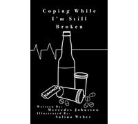 Coping While I'm Still Broken