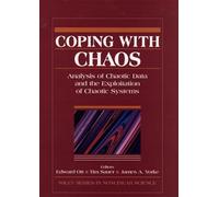 Coping with Chaos: Analysis of Chaotic Data and the Exploitation of Chaotic Systems (Wiley Series in Nonlinear Science)