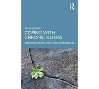 Coping with Chronic Illness: Theories, Issues and Lived Experiences