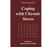 Coping with Chronic Stress (Springer Series on Stress and Coping)