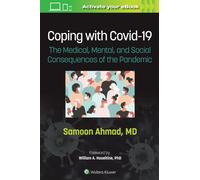 Coping with COVID-19 : The Medical, Mental, and Social Consequences of the Pandemic