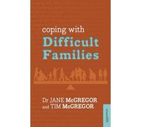 Coping with Difficult Families: How to Break Dysfunctional Family Dynamics