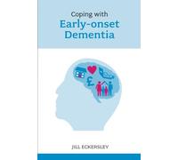 Coping with Early Onset Dementia