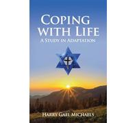 Coping With Life: A Study In Adaptation