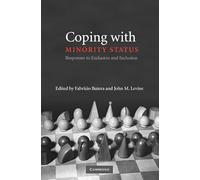 Coping with Minority Status: Responses to Exclusion and Inclusion