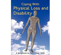 Coping with Physical Loss and Disability: A Workbook (New Horizons in Therapy)