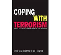 Coping with Terrorism : Origins, Escalation, Counterstrategies, and Responses
