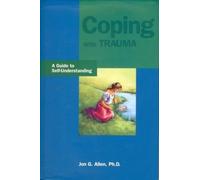 Coping with Trauma: A Guide to Self-understanding