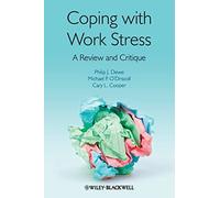 Coping with Work Stress: A Review and Critique