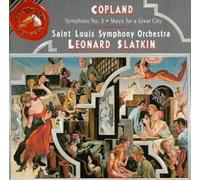 Copland, a. - Symphony 3/Music for a Great City