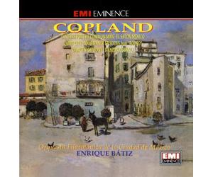 Copland - Aaron Copland: Fanfare for the Common Man / El Salón México / Quiet City / Four Dance Episodes from "Rodeo" / Dance Symphony / Danzón Cubano - Orquesta Filharmónica de la Ciudad de México / Enrique Bátiz