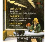 Copland: Quiet City, Eight Poems of Emily Dickinson / Barber: Knoxville: Summer of 1915, Capricorn Concerto / Gershwin: Summertime