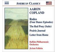 Copland: Rodeo (Four dance Episodes) / The Red Pony (Suite)/ Prairie Journal / Letter from Home