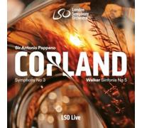 London Symphony Orchestra, Antonio Pappano - Copland: Symphony No. 3 - Walker: Sinfonia No. 5, "Visions"