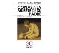 Coplas A La Muerte De Su Padre (Castalia Didáctica)