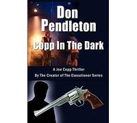 Copp In The Dark, A Joe Copp Thriller: Joe Copp, Private Eye Series