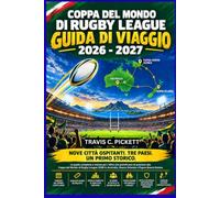 Coppa del Mondo di Rugby League GUIDA DI VIAGGIO 2026-2027: La guida completa per i tifosi alla Coppa del Mondo di Rugby League 2026 in Australia, Nuova Zelanda e Papua Nuova Guinea.
