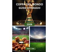 COPPA DEL MONDO GUIDA DI VIAGGIO 2026