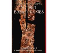 Copper Breadcrumbs: Book 1 of the Shattered Sibling Series