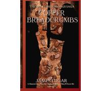 Copper Breadcrumbs: Book 1 of the Shattered Sibling Series