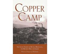 Copper Camp: The Lusty Story of Butte, Montana