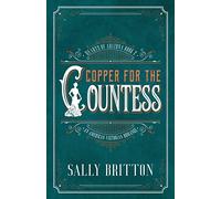 Copper for the Countess: An American Victorian Romance: 2 (Hearts of Arizona)
