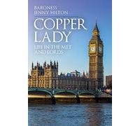 Copper Lady: Life in the Met and Lords